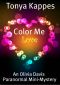 [Olivia Davis Paranormal Mystery 1.50] • Color Me Love